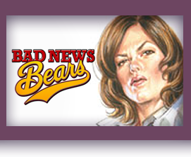 The Bad News Bears