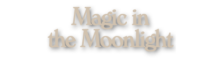 Magic in the Moonlight